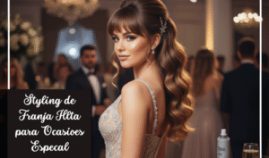 Styling de Franja Alta para Ocasiões Especiais